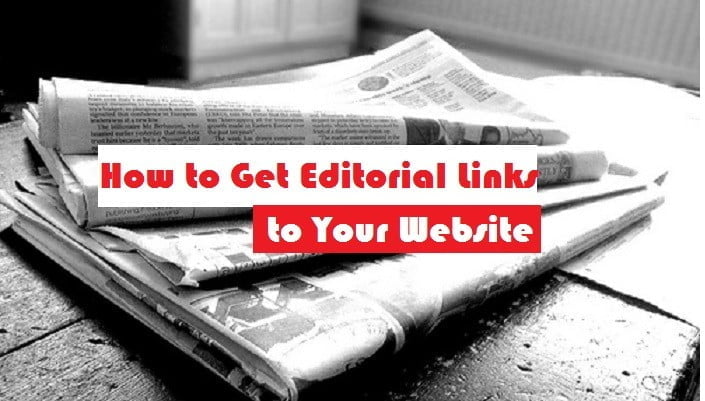 How to Get Editorial Links to Your Website