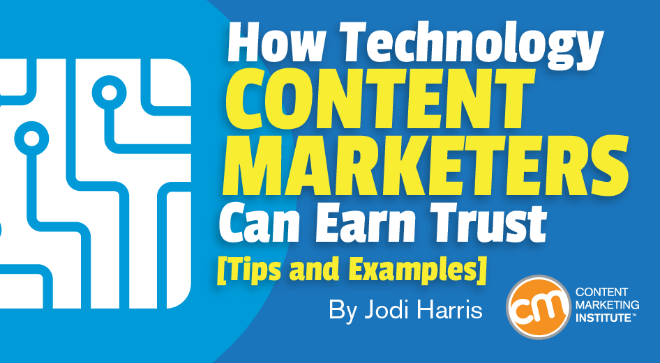 technology content marketers earn trust