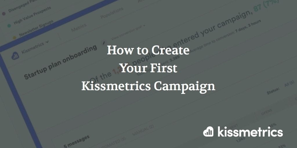 create first kissmetrics campaign cover image