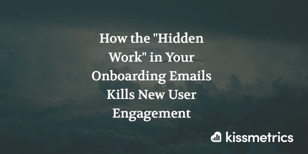 hidden work kills user engagement cover image