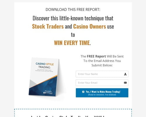 Free Report: Why Casino Owners and Stock Traders Win Every Time