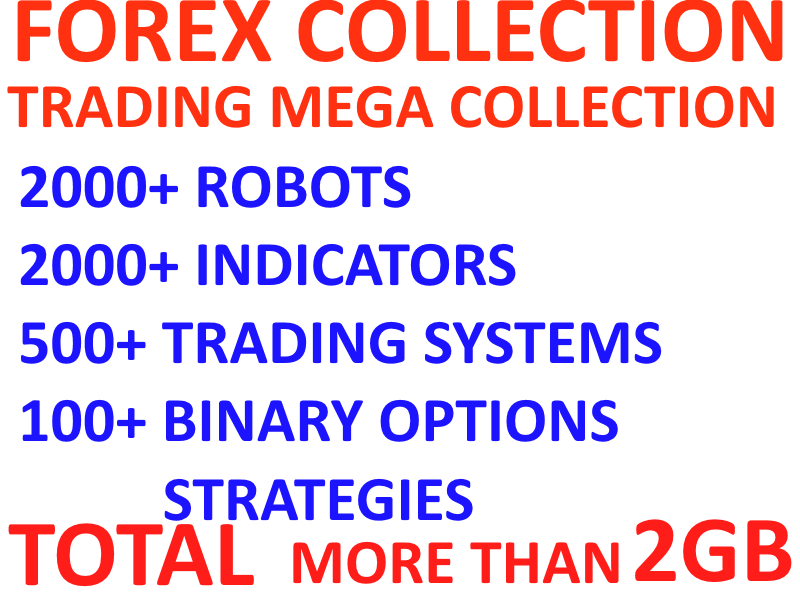 FOREX – TRADING –MEGA COLLECTION(2K+ Robots, 2K+ Indicators,500+ Trading system)