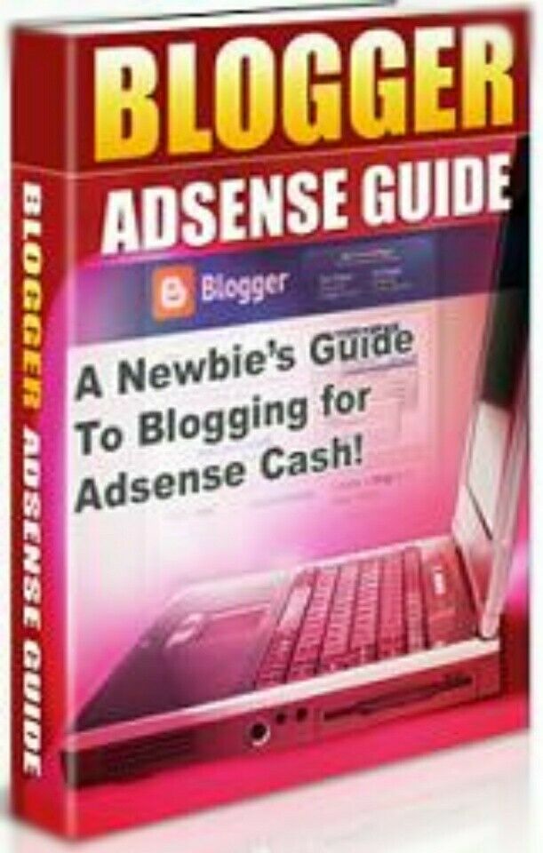 [FREE SHIP] Blogger Adsense Guide A Newbies Guide To Blogging For Adsense Cash
