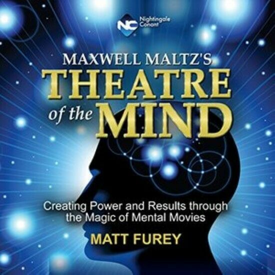Matt Furey-Maxwell Maltz's Theatre of the Mind [Achievement Mindset Audio Book]
