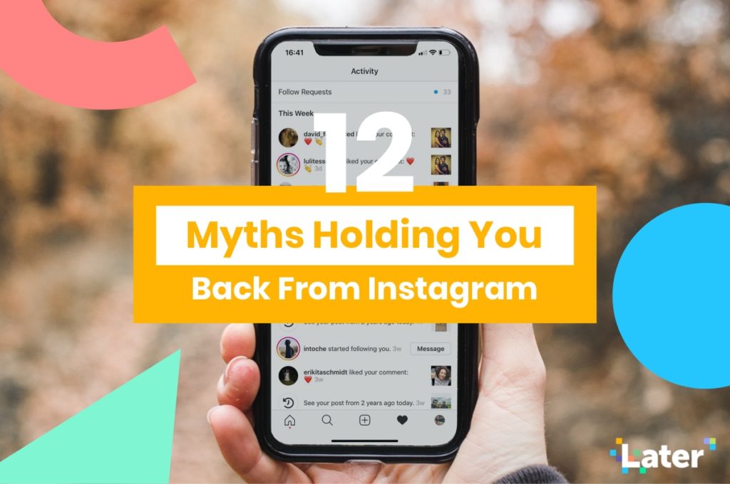 12 Instagram Myths Holding You Back From Growing Your Brand