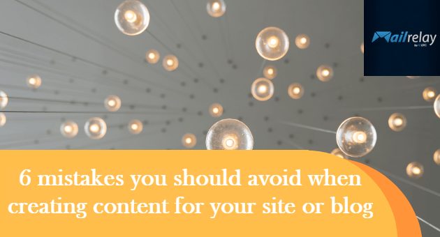 6 mistakes you should avoid when creating content for your site or blog