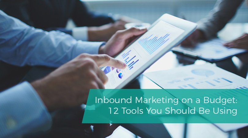 Inbound Marketing on a Budget 12 Tools You Should Be Using