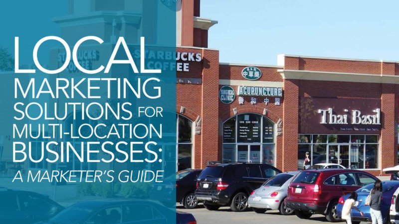 Choosing a local marketing solution for your multi-location business
