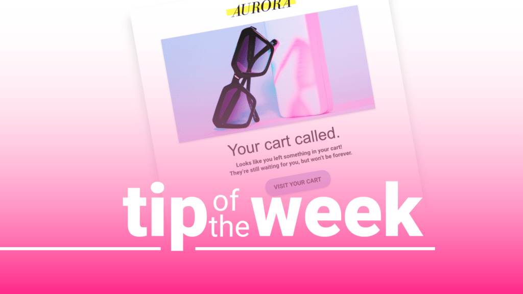 Tip of The Week: Automatically Retarget Your Shopify Abandoned Cart Customers