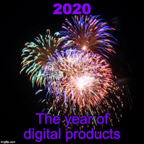 Fireworks 2020 the year of digital products