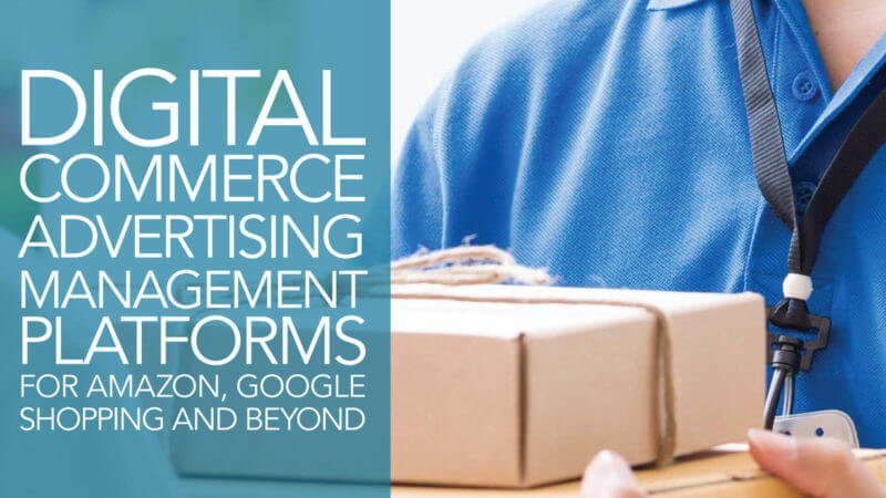 New MarTech Today guide for Google Shopping, Amazon, and more