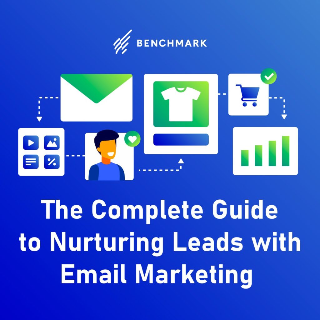 The Complete Guide to Nurturing Leads with Email Marketing