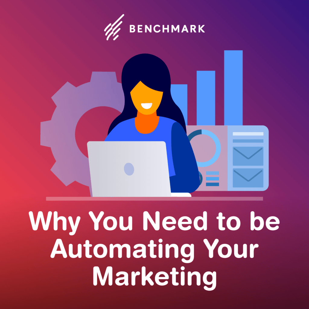 Why You Need to be Automating Your Marketing