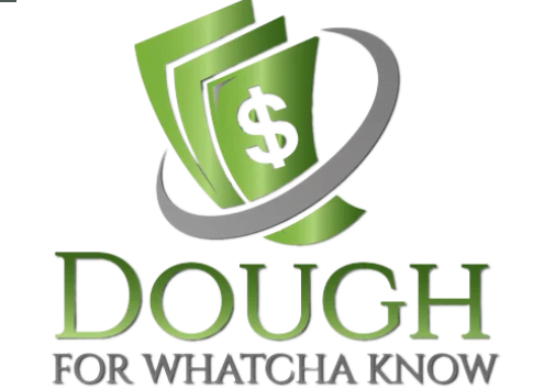Dough For Whatcha Know Review