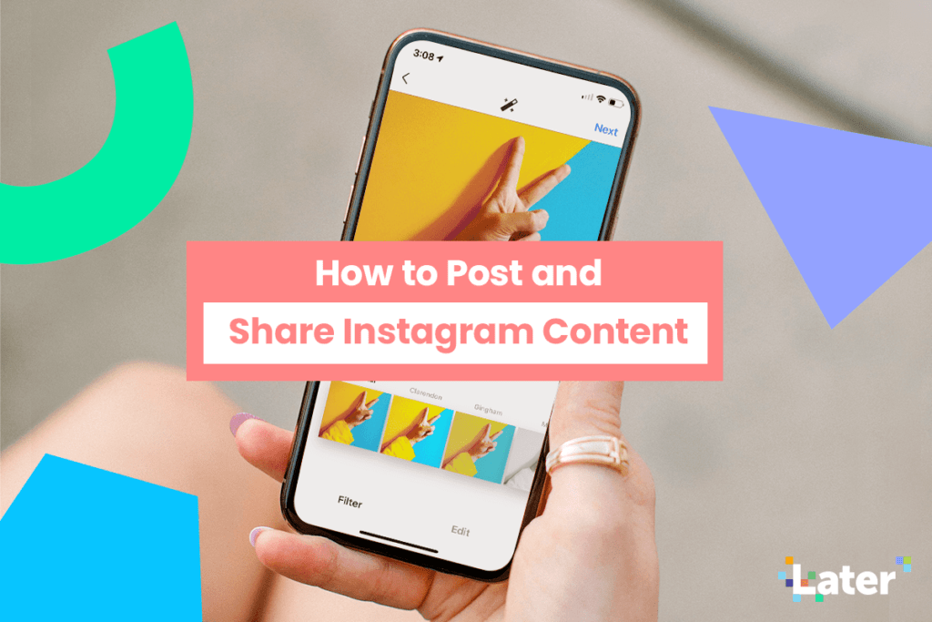 How to Post on Instagram: Everything You Need to Know to Share Content