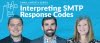 Email Experts Series: Interpreting SMTP Codes - Validity
