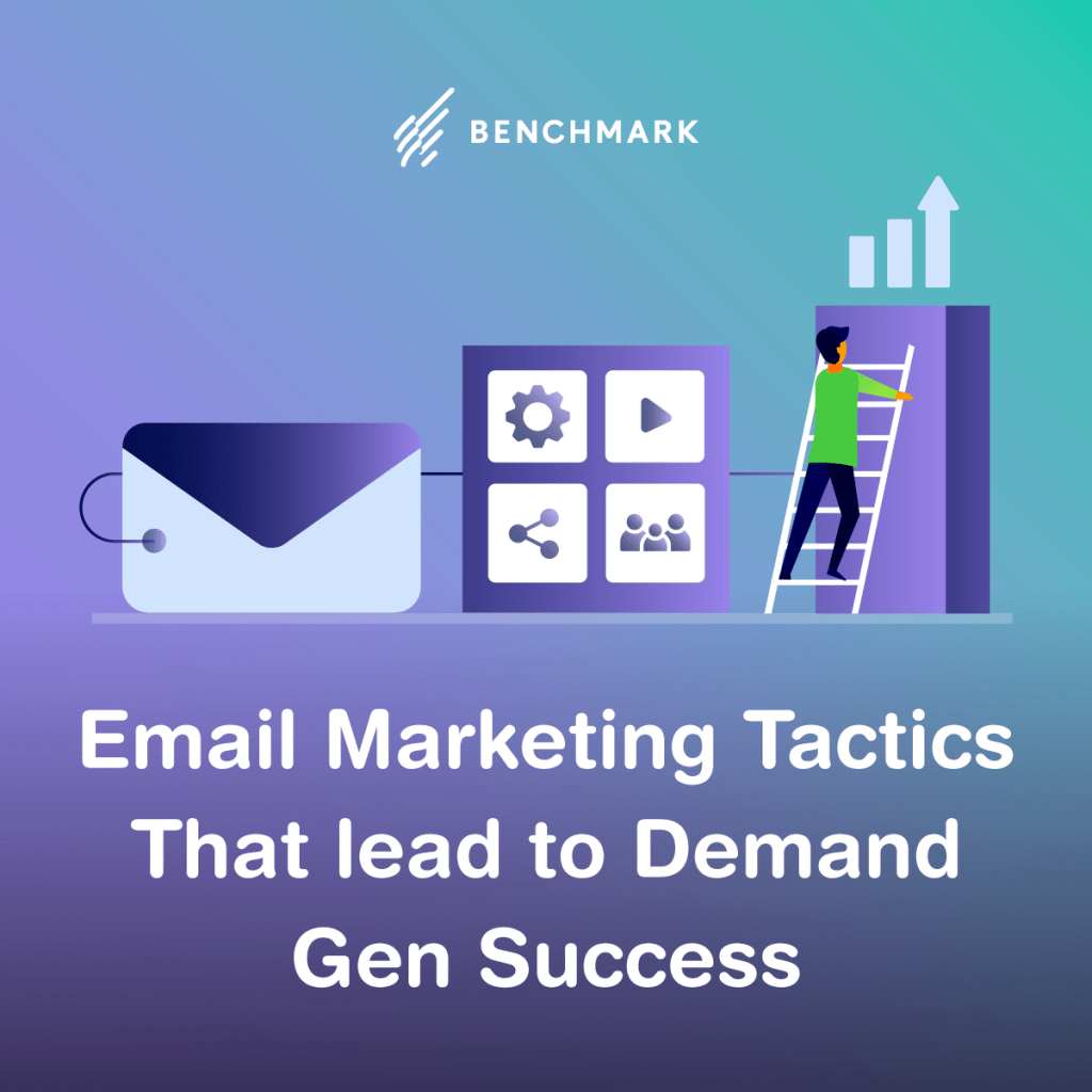 Email Marketing Tactics That lead to Demand Gen Success
