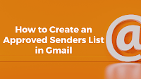 How to Create an Approved Senders List in Gmail