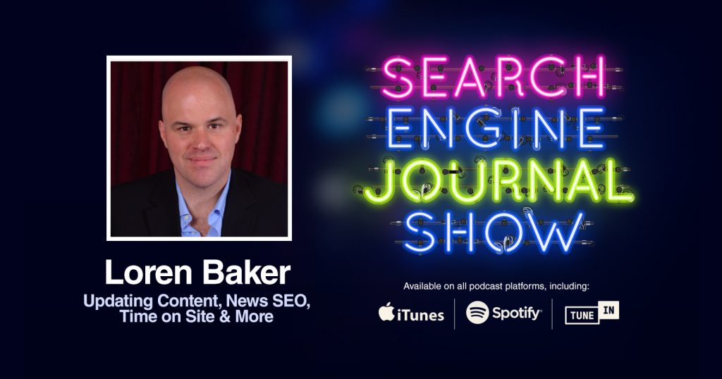 Updating Content, News SEO, Time on Site & More with Loren Baker [PODCAST]