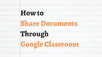 Three Ways to Share Docs in Google Classroom - When to Use Each Method
